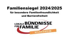 Gütesiegel Familienfreundlichkeit „Lokale Bündnisse für Familie“ von der Stadt Hildesheim